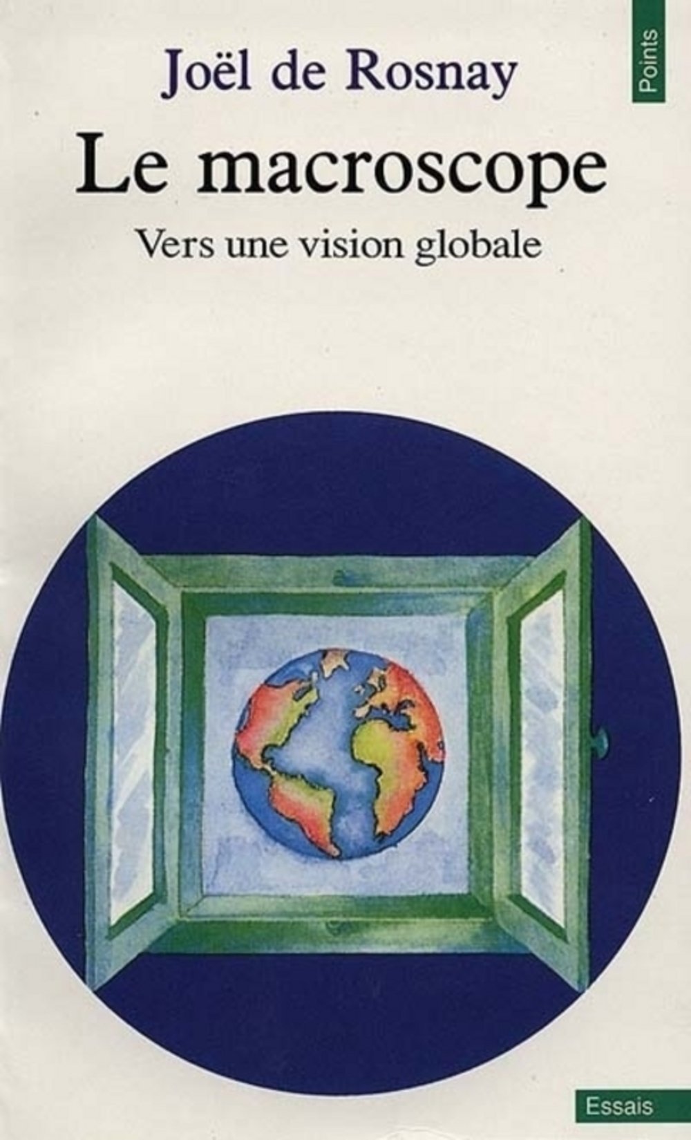 La macroscope : Vers une vision globale - Joël De Rosnay