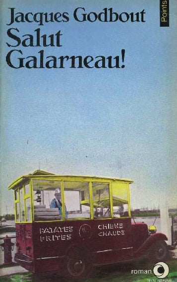 Livre Salut Galarneau! - Jacques Godbout (Livre d'occasion) - ISBN 202005454X