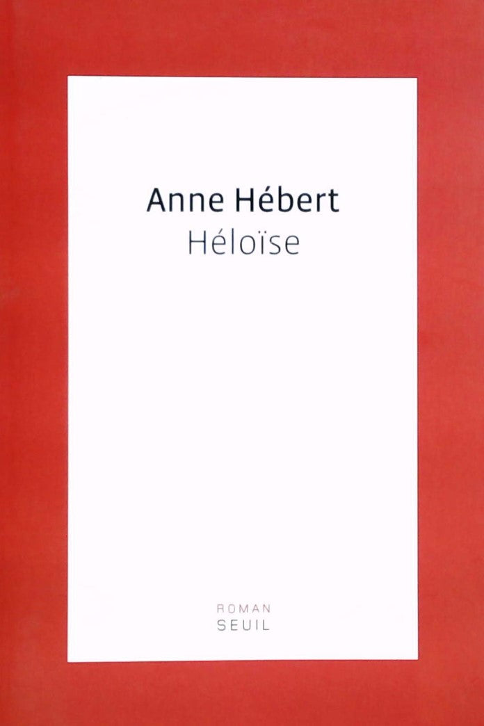 Livre Héloïse - Anne Hébert (Livre d'occasion) - ISBN 2020054620