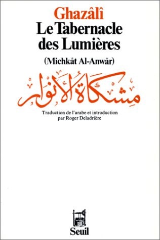 Livre Le tabernacle des lumières (Ghazzālī / Roger Deladrière) (Livre d'occasion) - ISBN 2020057441