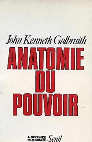 Livre Anatomie du pouvoir - John Kenneth Galbraith (Livre d'occasion) - ISBN 2020086050