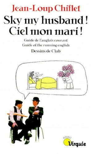 Livre Sky my husband! Ciel mon mari! - Jean-Loup Chiflet (Livre d'occasion) - ISBN 2020094851