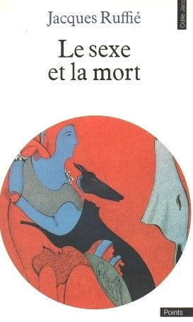 Livre Le sexe et la mort - Jacques Ruffié (Livre d'occasion) - ISBN 2020103575