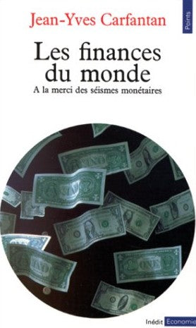 Livre Les finances du monde : À la merci des séismes monétaires - Jean-Yves Carfantan (Livre d'oc...