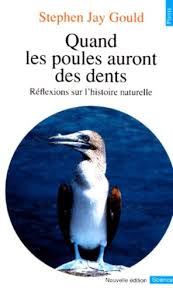 Livre Quand les poules auront des dents : Réflexions sur l'histoire naturelle - Stephen Jay Gould...