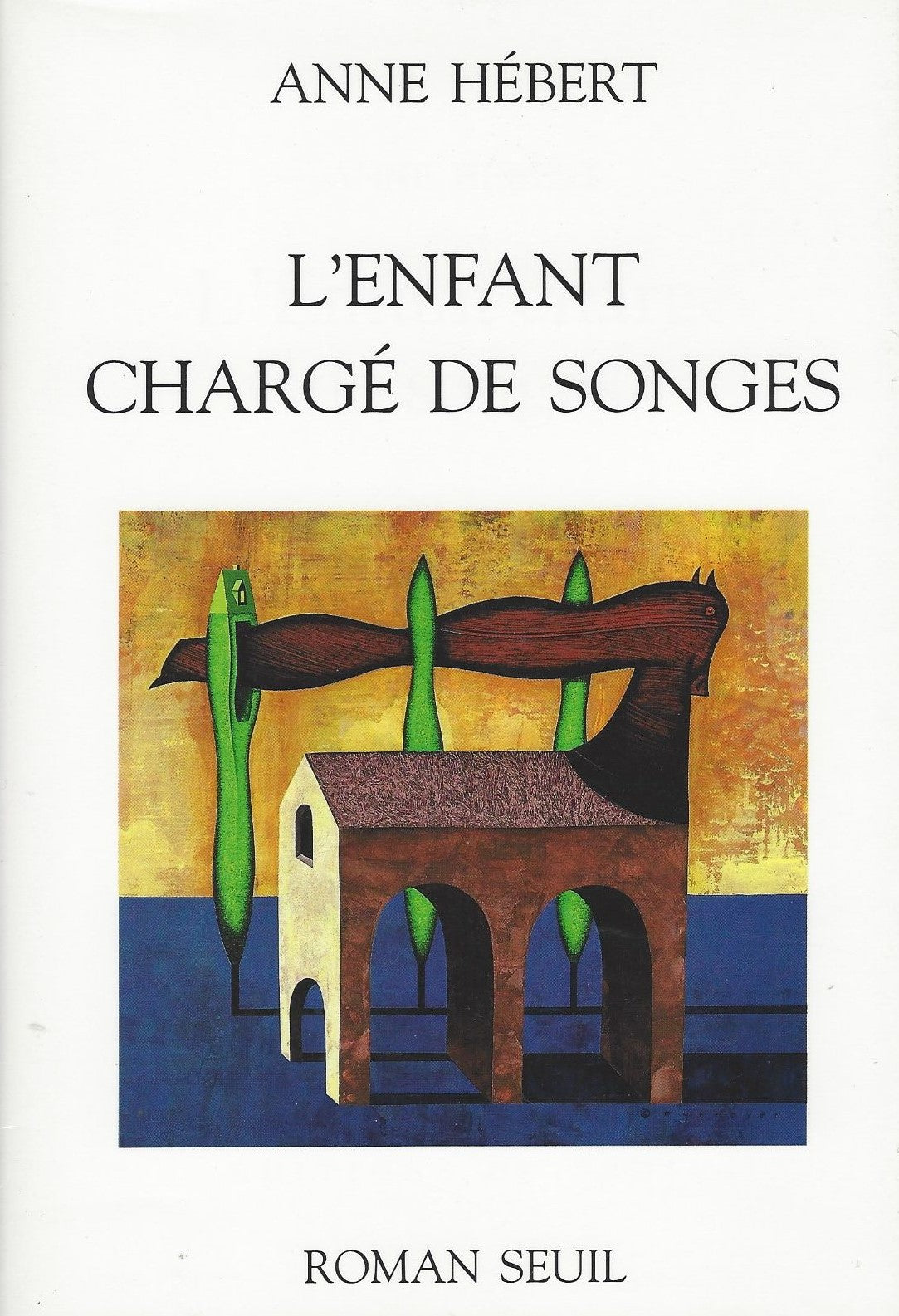 Livre L'enfant chargé de songes - Anne Hébert (Livre d'occasion) - ISBN 2020153742