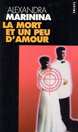 Livre La mort et un peu d'amour (Alexandra Marinina) (Livre d'occasion) - ISBN 2020490927