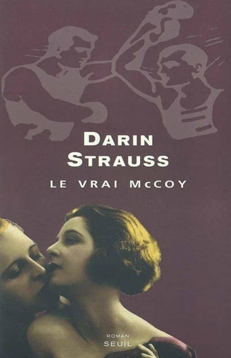Livre Le vrai McCoy - Darin Strauss (Livre d'occasion) - ISBN 2020565846