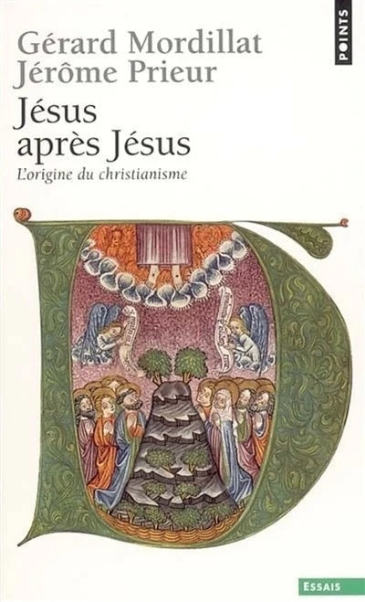 Livre Jésus après Jésus : L'origine du christianisme - Gérard Mordillat (Livre d'occasion) - ISBN...