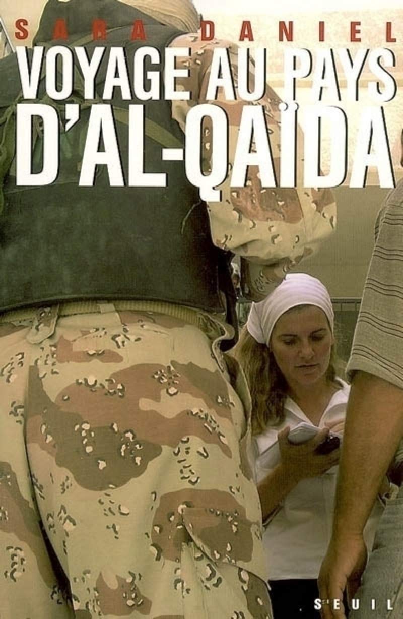 Livre Voyage au pays d'Al-Qaïda - Sara Daniel (Livre d'occasion) - ISBN 2020902087