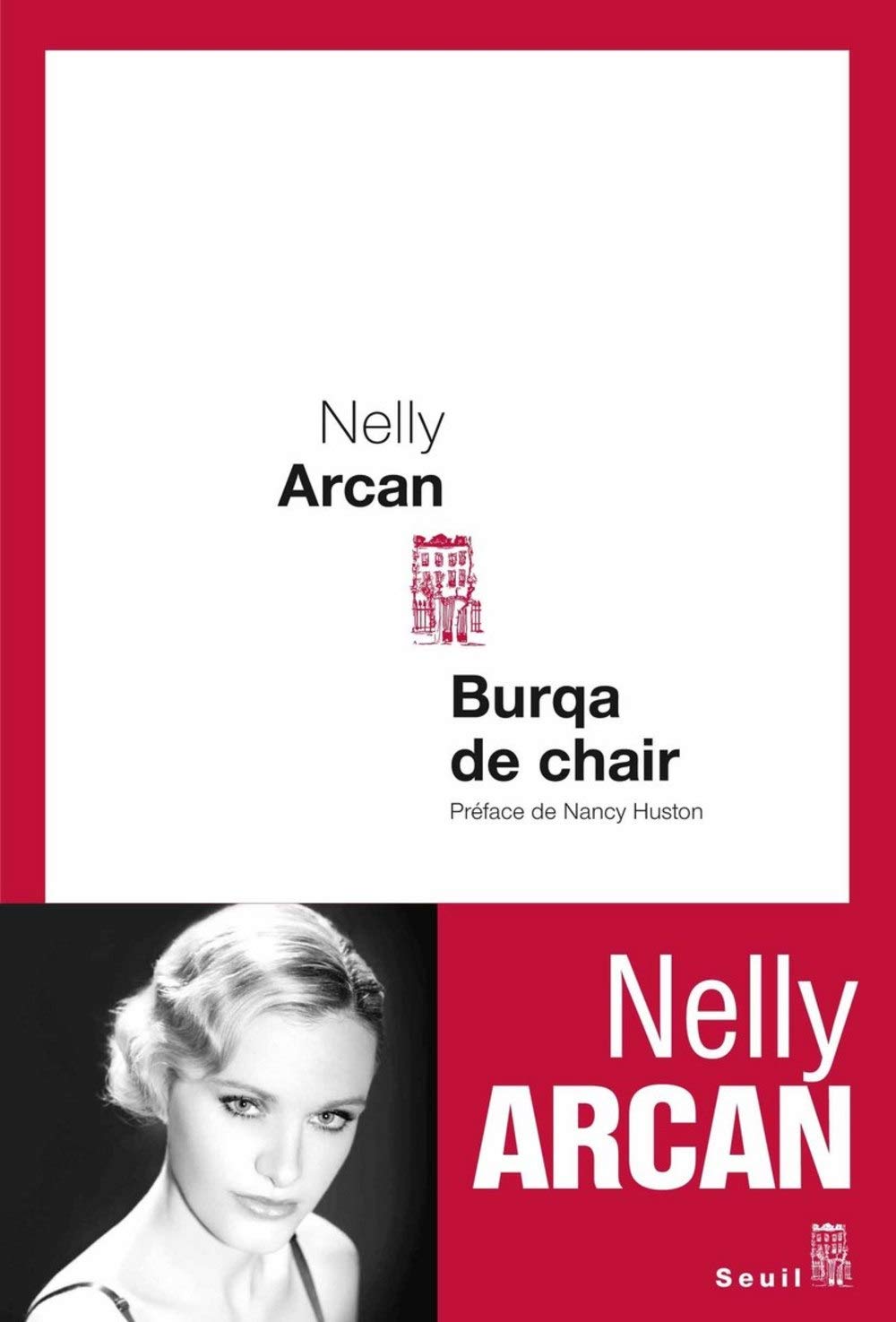 Burqa de chair - Nelly Arcan