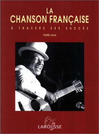 Livre La chanson française à travers ses succès (Pierre Saka) (Livre d'occasion) - ISBN 2035053382