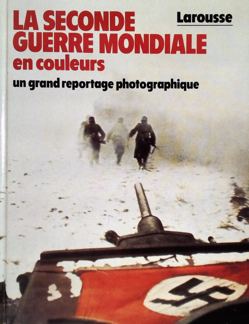 Livre ISBN 2035193044 La seconde guerre mondiale en couleurs : Un grand reportage photographique