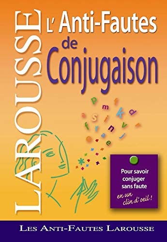 Livre Les anti-fautes Larouse : L'anti-fautes de conjugaison (Collectif) (Livre d'occasion) -...