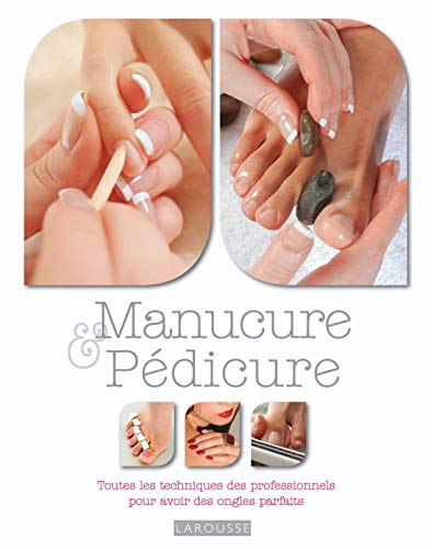 Manucure & pédicure : Toutes les techniques des professionnels pour avoir des ongles parfaits - Rosie Watson
