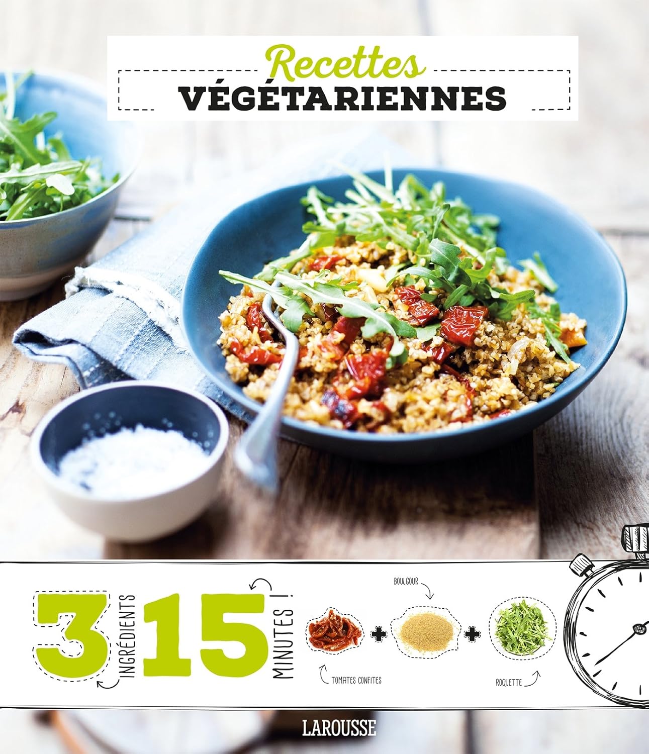 Livre Recettes végétariennes : 3 Ingrédients, 15 minutes - Various (Livre d'occasion) - ISBN 2035...