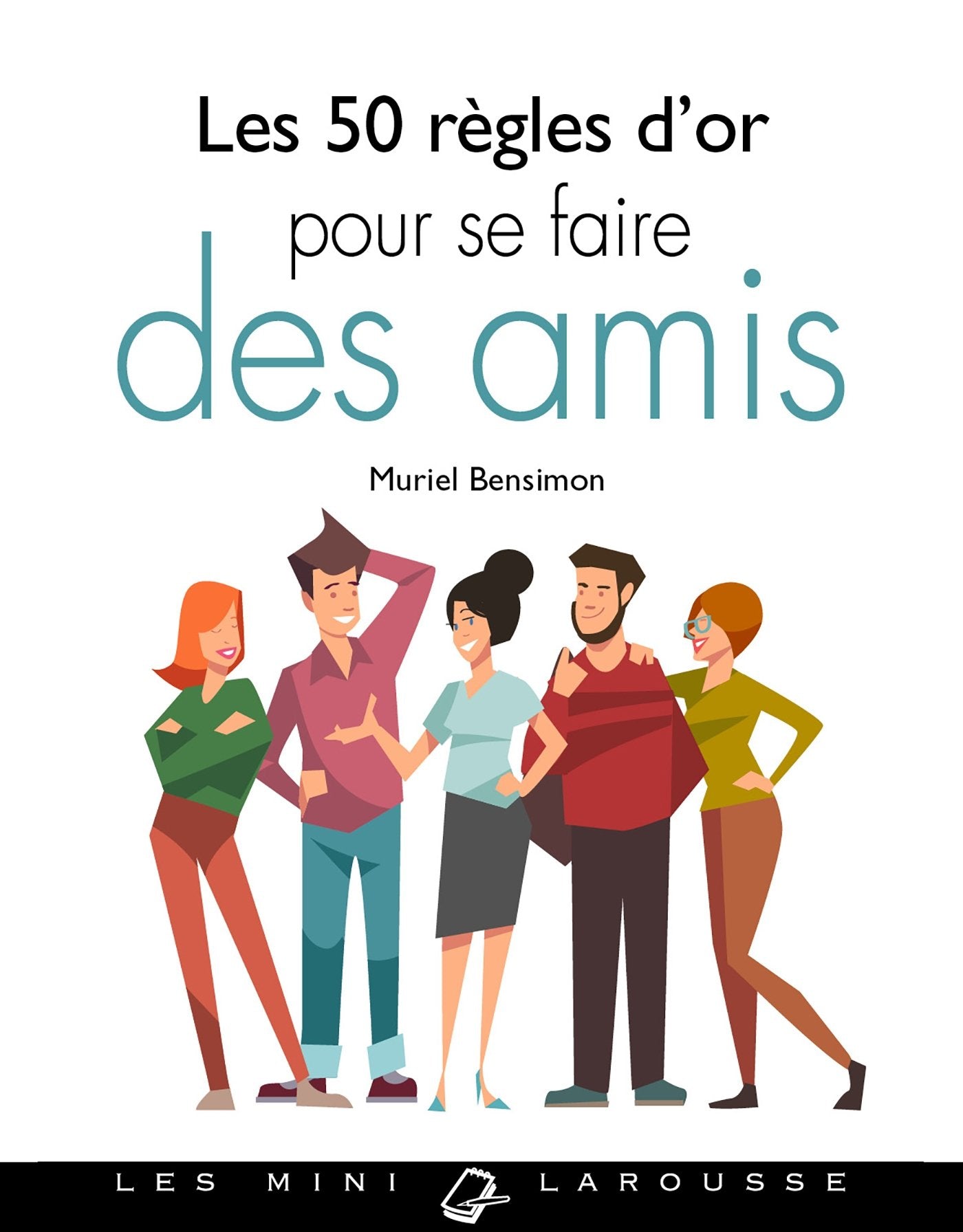 Livre Les 50 règles d'or pour se faire des amis - Muriel Bensimon (Livre d'occasion) - ISBN 20359...