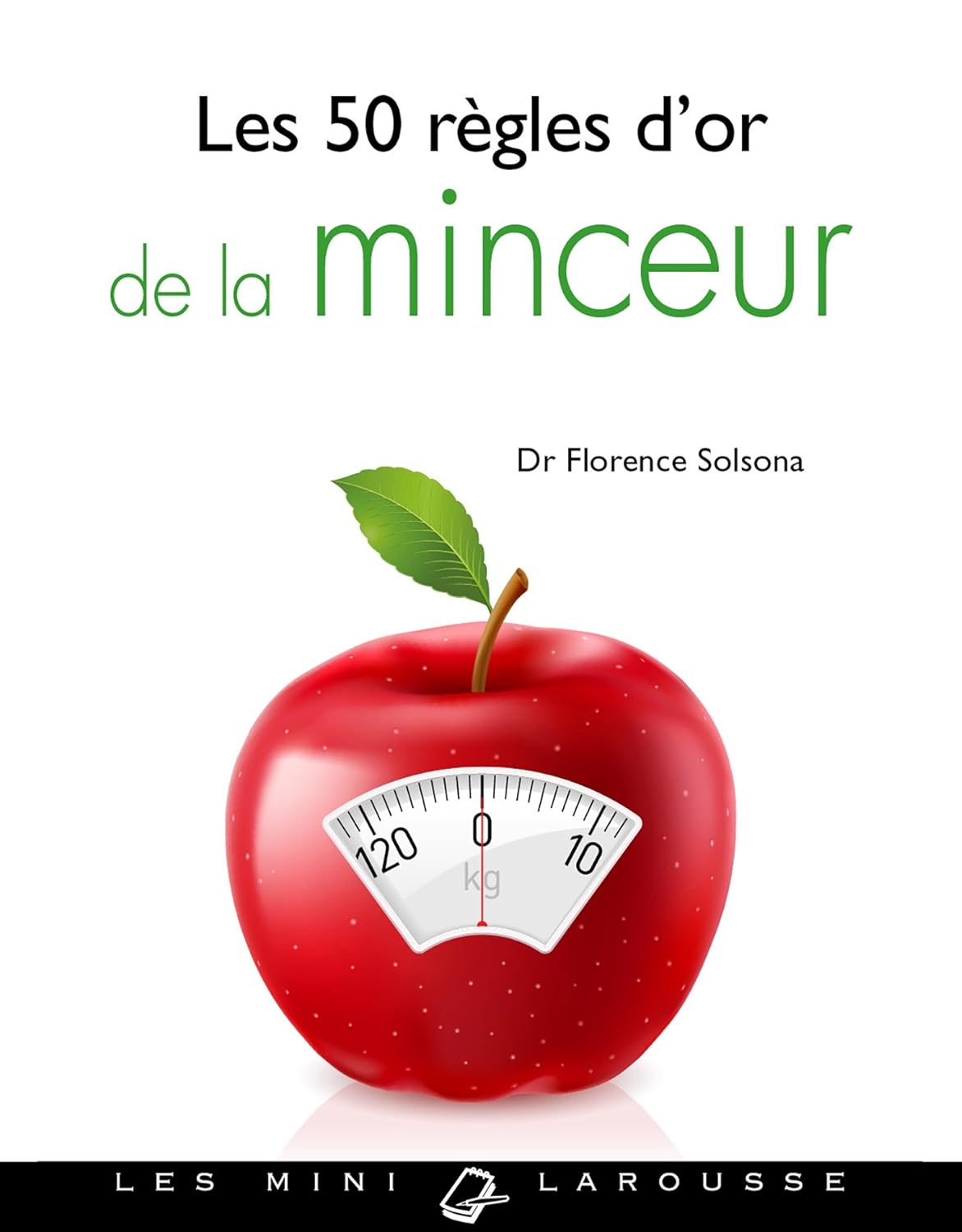 Livre Les 50 règles de la minceur - Dr Florence Solsona (Livre d'occasion) - ISBN 2035948479