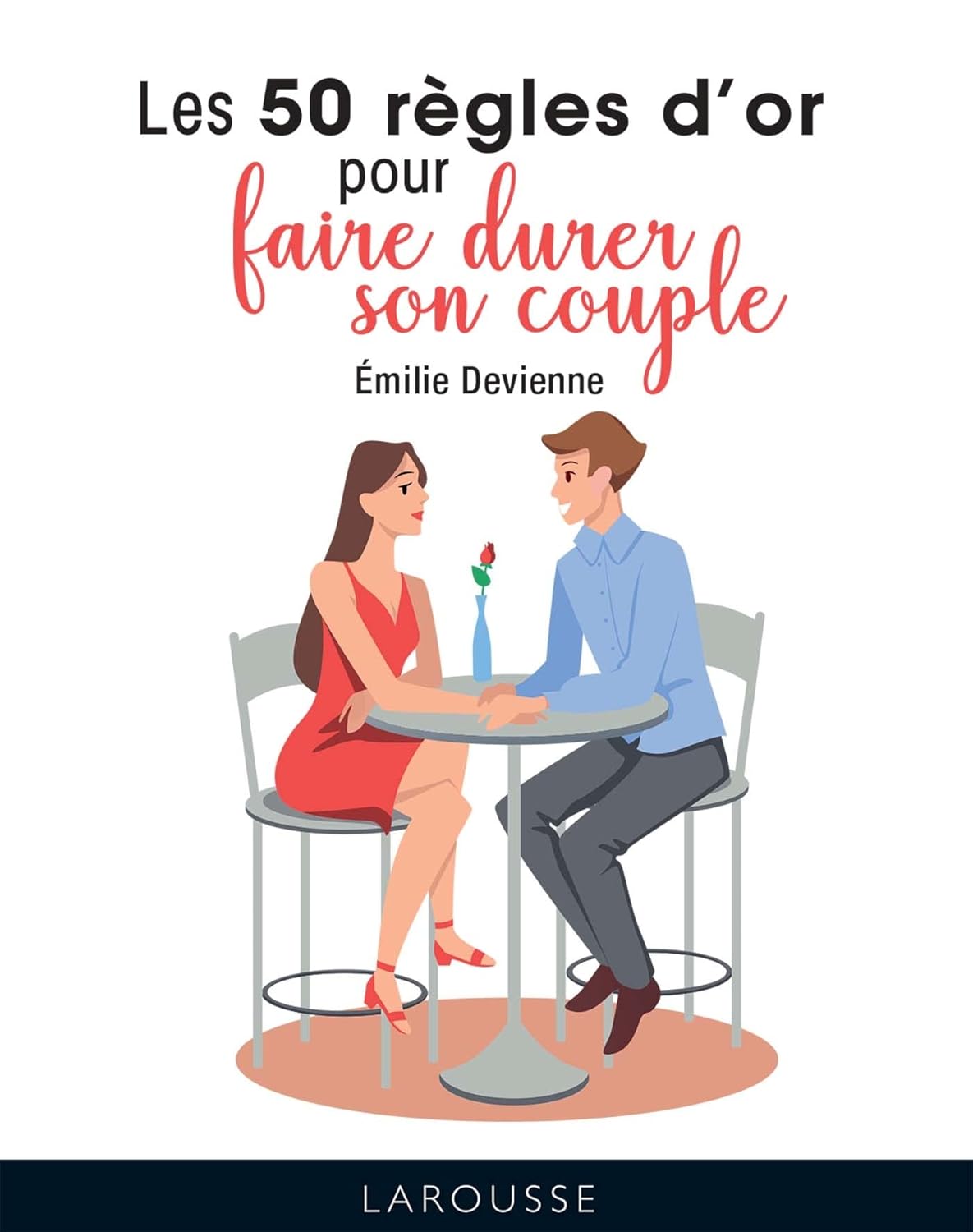 Livre Les 50 règles d'or pour faire durer son couple - Émilie Devienne (Livre neuf)