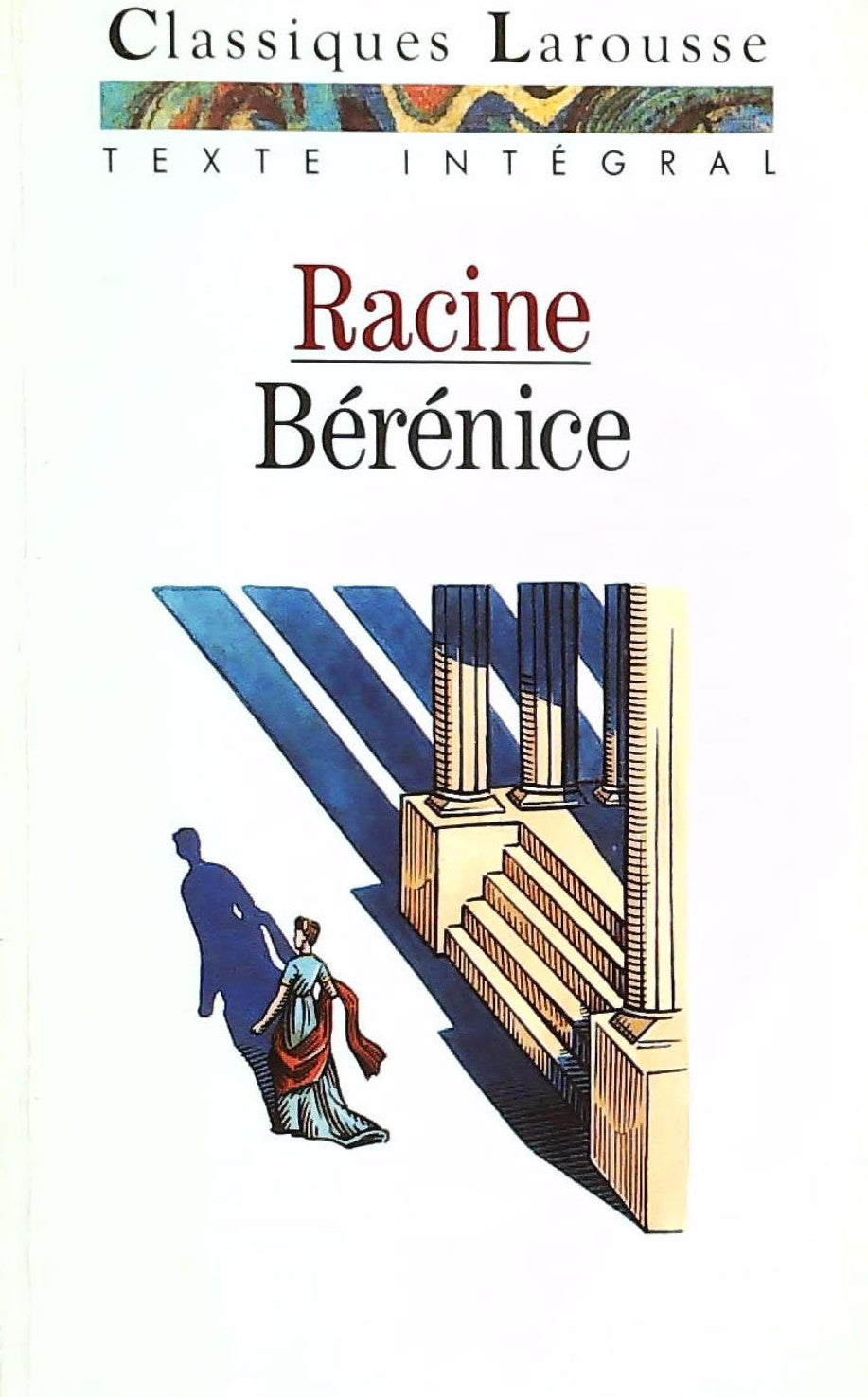 Classiques Larousse : Bérénice - Racine