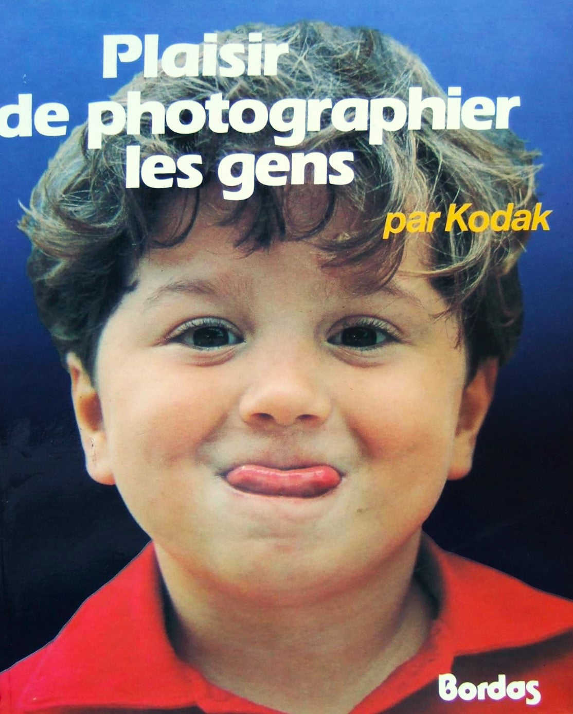 Livre Plaisir de photographier les gens - Kodak (Livre d'occasion) - ISBN 2040127674