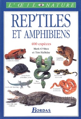 Livre Reptiles et amphibiens : 400 espèces - Mark O'Shea (Livre d'occasion) - ISBN 2047600340