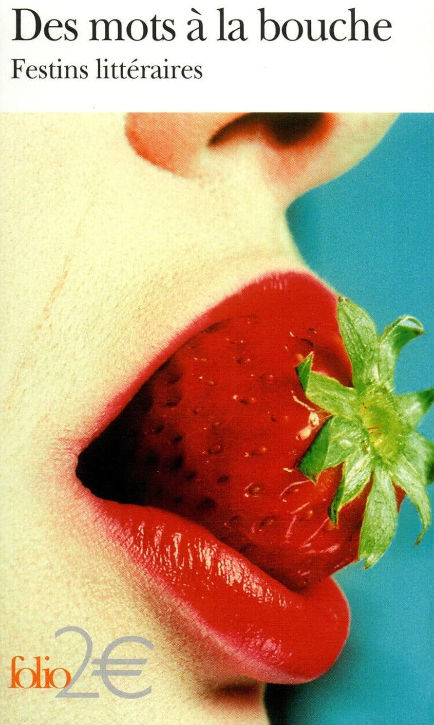 Des mots à la bouche : Festins littéraires