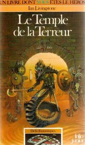 Un livre dont vous êtes le héros : Défis fantastiques # 311 : Le temple de la terreur - Ian Livingstone