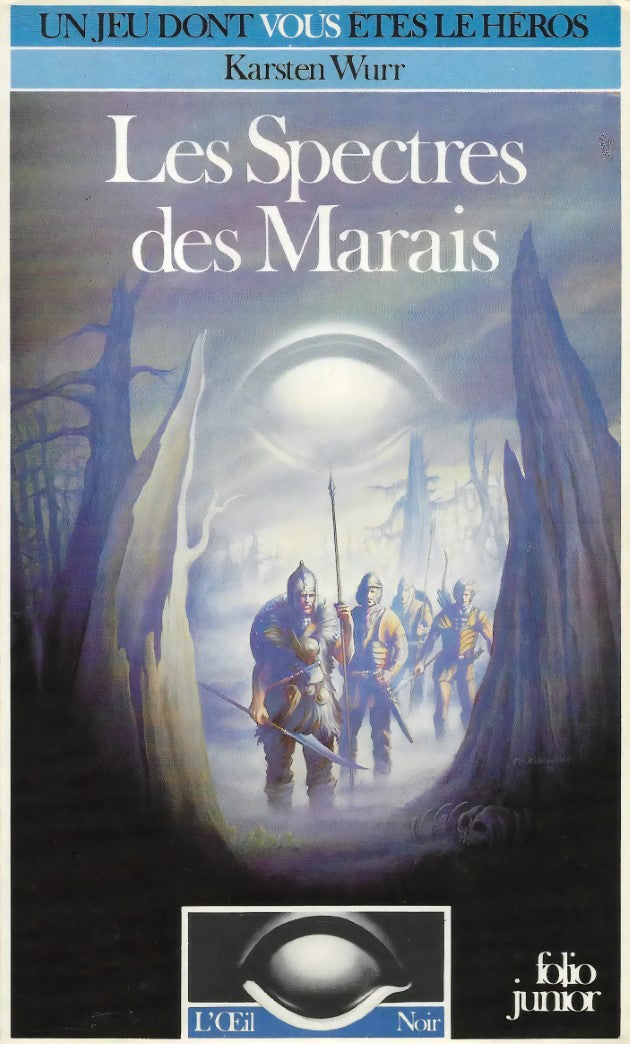 Un livre dont vous êtes le héros : L'œil noir # 15 : Les spectres des marais - Karsten Wurr