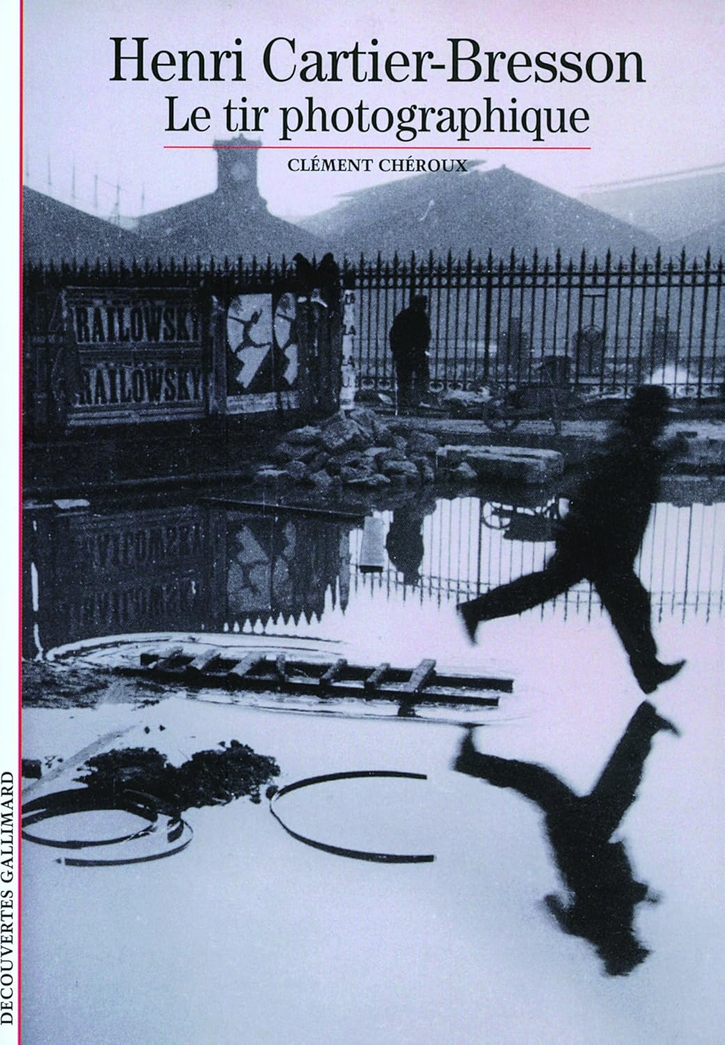 Livre Henri Cartier-Bresson : Le tir photographique - Clément Chéroux (Livre d'occasion) - ISBN 2...