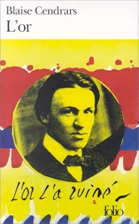Livre L'or : La merveilleuse histoire du général Johann August Suter (Blaise Cendrars) (Livre...