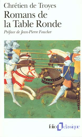 Romans de la Table Ronde - Chréthien de Troyes
