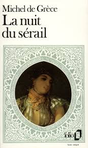 Livre La nuit du sérail (Michel De Grèce) (Livre d'occasion) - ISBN 2070375560