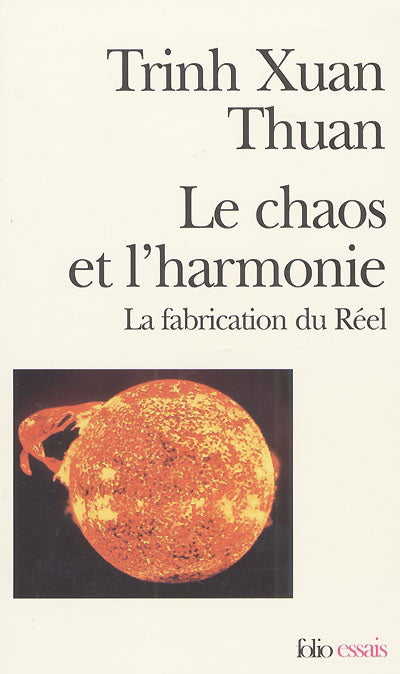 Livre Le chaos et l'harmonie : La fabrication du réel - Trinh Xuan Thuan (Livre d'occasion) - ISB...