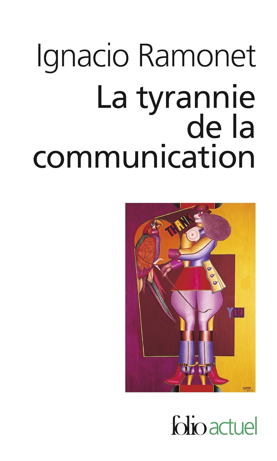 Livre La tyrannie de la communication - Ignacio Ramonet (Livre d'occasion) - ISBN 2070418936