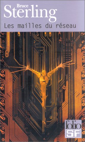 Les mailles du réseau - Bruce Sterling