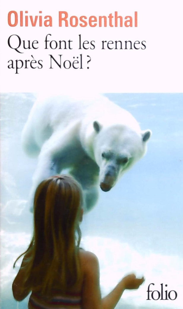 Livre Que font les rennes après Noël? - Olivia Rosenthal (Livre d'occasion) - ISBN 2070447553