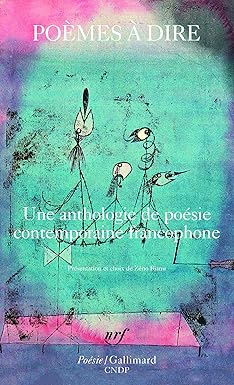 Livre Poèmes à dire : Une anthologie de poésie contemporaine francophone (Collectif) (Livre...