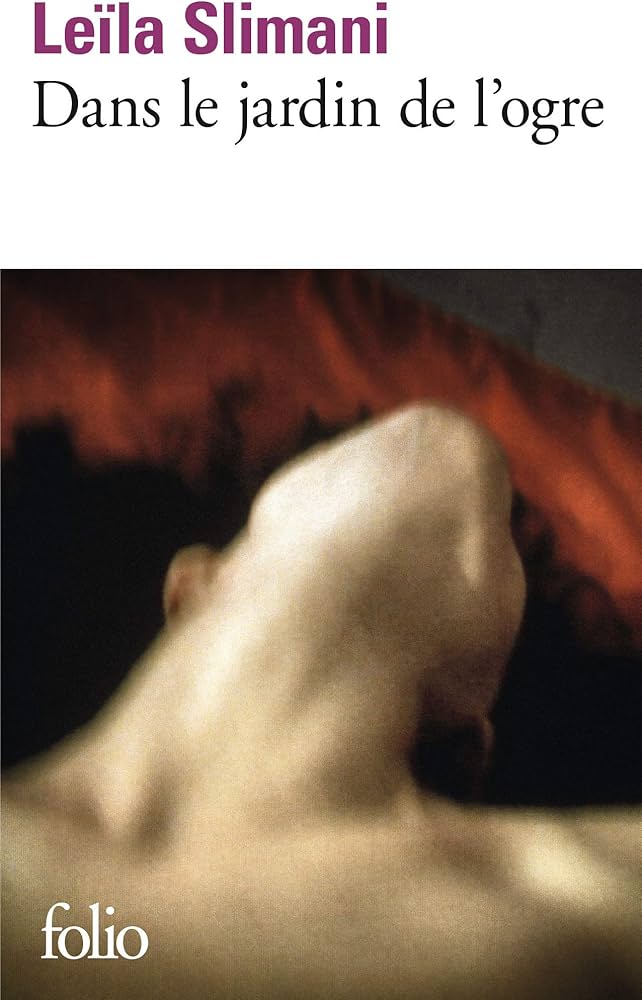 Dans le jardin de l'ogre - Leila Slimani