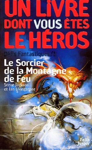 Un livre dont vous êtes le héro : Défis fantastiques # 1 : Le sorcier de la montagne de feu - Steve Jackson