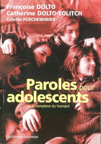 Livre Paroles pour adolescent ou le complexe du homard - Françoise Dolto (Livre d'occasion) - ISB...
