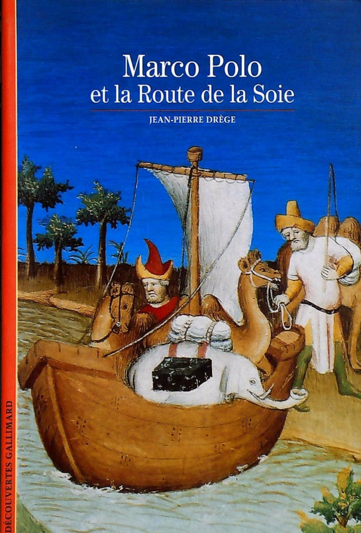 Livre ISBN 2070530760 Découvertes Gallimard # 53 : Marco Polo et la route de la soie (Jean-Pierre Drège)