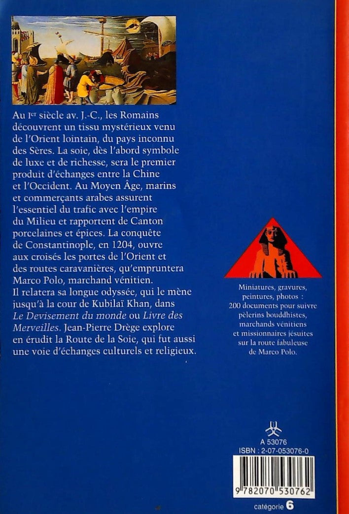 Découvertes Gallimard # 53 : Marco Polo et la route de la soie (Jean-Pierre Drège)
