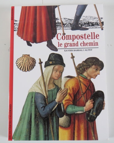 Livre Compostelle le grand chemin (Xavier Barral I Altet) (Livre d'occasion) - ISBN 2070532496