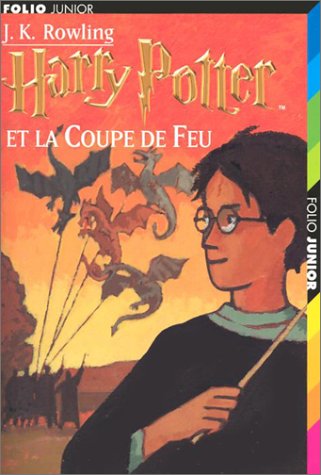 Harry Potter (FR) # 4 : Harry Potter et la coupe de feu - J.K. Rowling