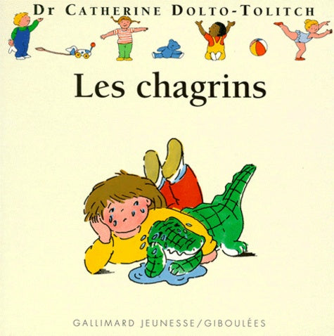 Livre Les chagrins - Dr Catherine Dolto-Tolitch (Livre d'occasion) - ISBN 2070585654