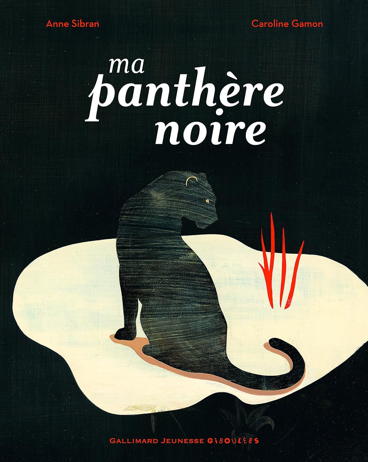 Giboulées : Ma panthère noire - Anne Sibran