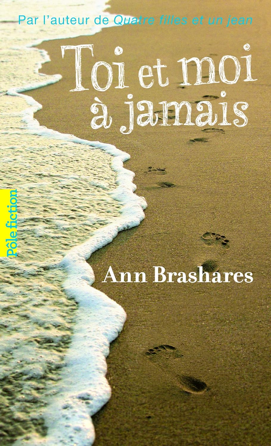 Toi et moi à jamais - Ann Brashares