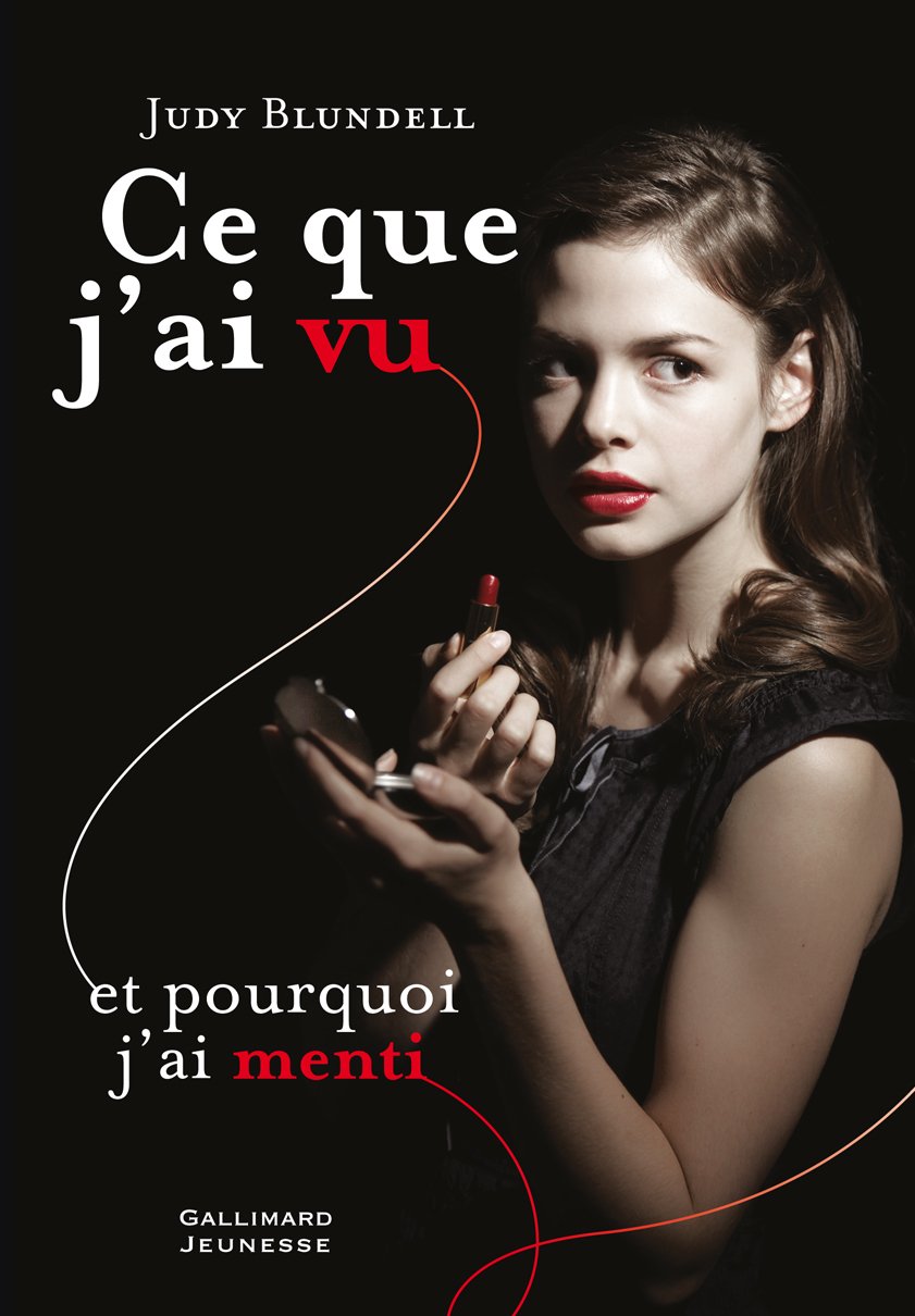 Livre Ce que j'ai vu et pourquoi j'ai menti - Judy Blundell (Livre d'occasion) - ISBN 2070627942