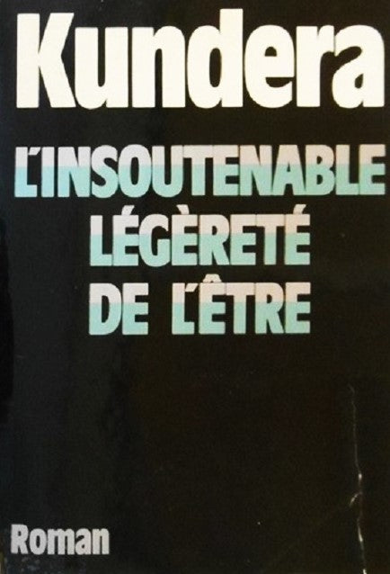 Livre L'insoutenable légèreté de l'être - Milan Kundera (Livre d'occasion) - ISBN 2070709639